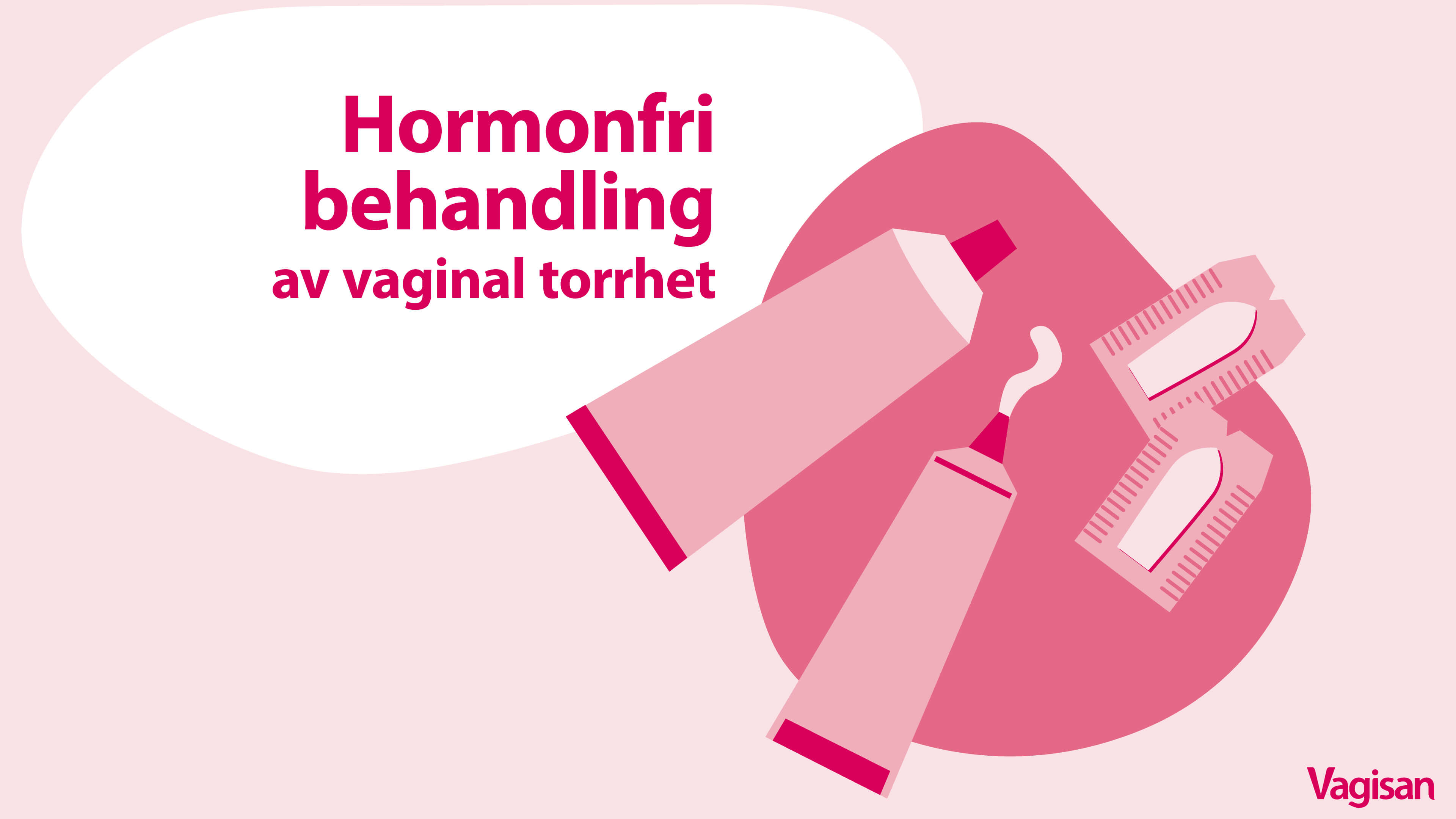 Hormonfri behandling för vaginal torrhet under och efter cancerbehandling